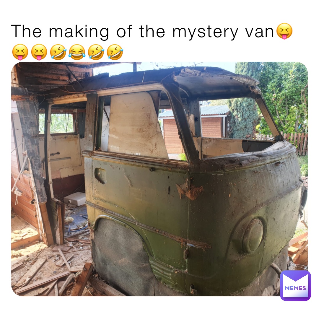 The making of the mystery van😝😝😝🤣😂🤣🤣