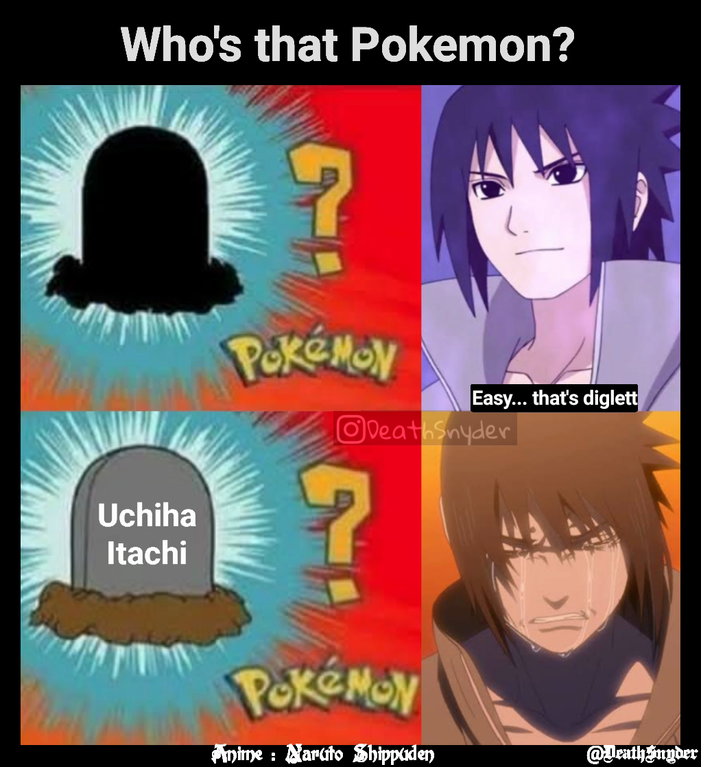 Anime : Naruto Shippuden Uchiha Itachi Easy... that's diglett @DeathSnyder Who's that Pokemon? 