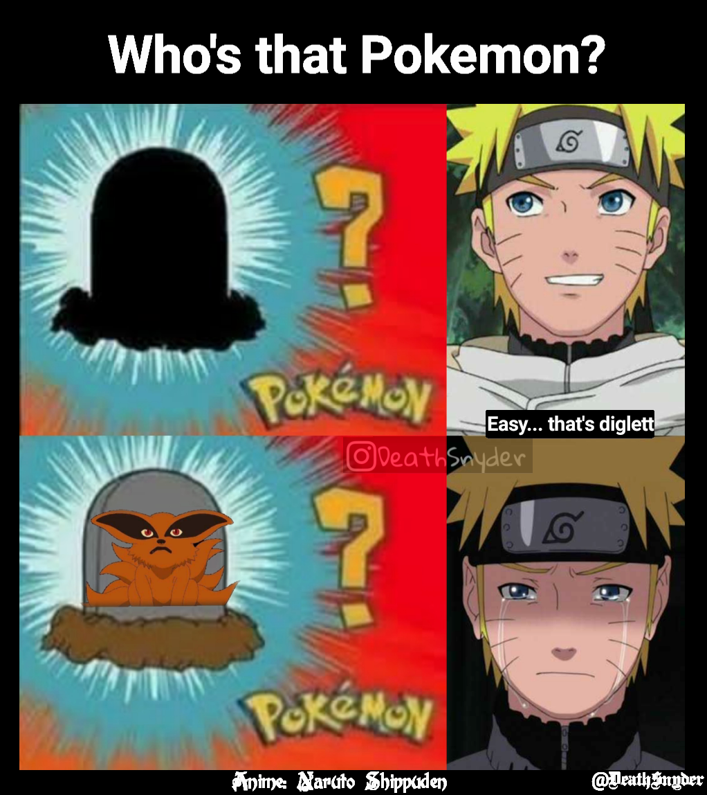 Who S That Pokemon Anime Naruto Shippuden Deathsnyder Easy That S Diglett Deathsnyder Memes