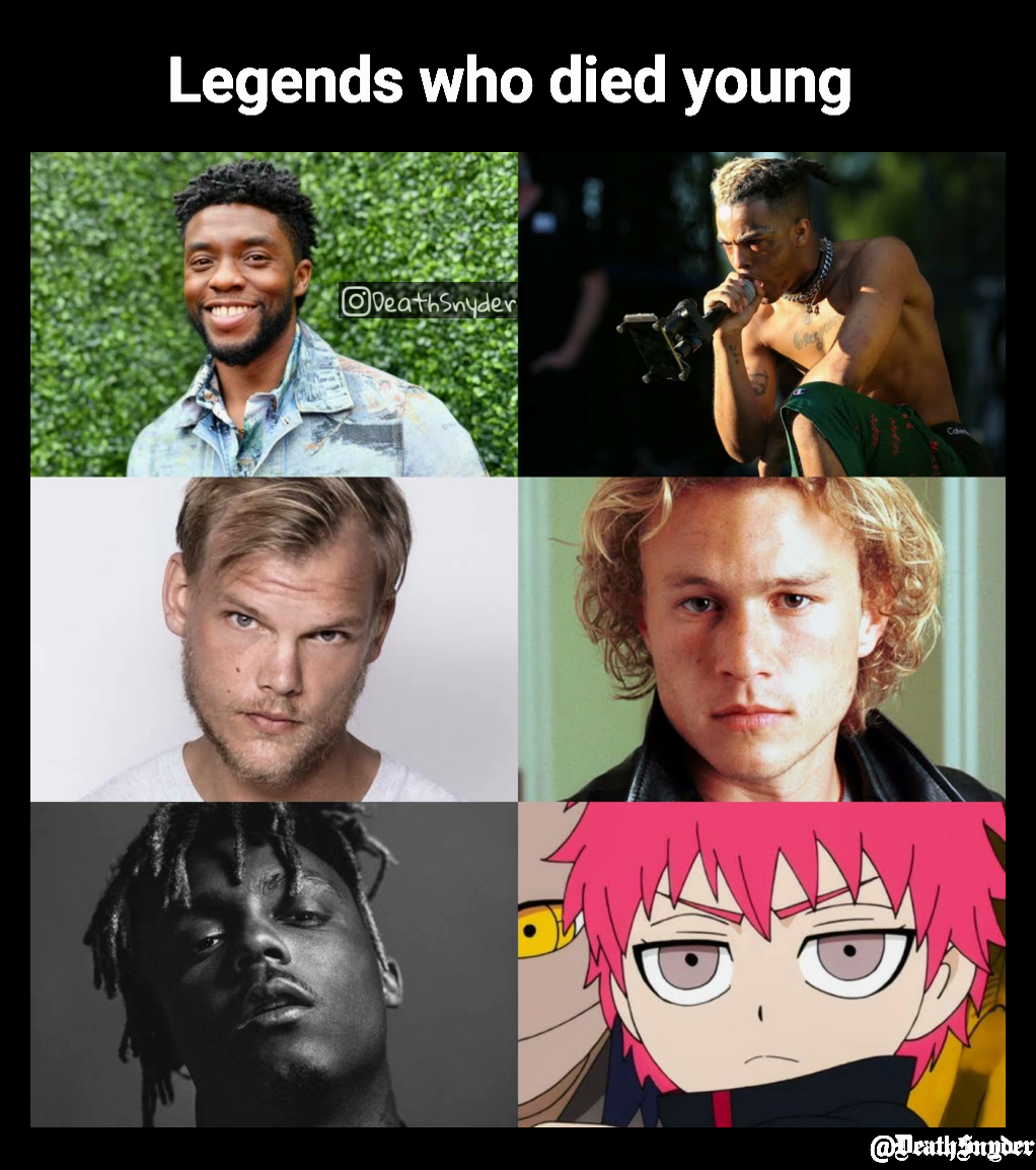 @DeathSnyder  Legends who died young