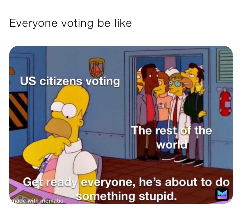 Everyone voting be like￼