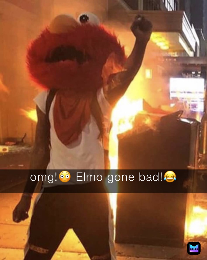 omg!😳 Elmo gone bad!😂