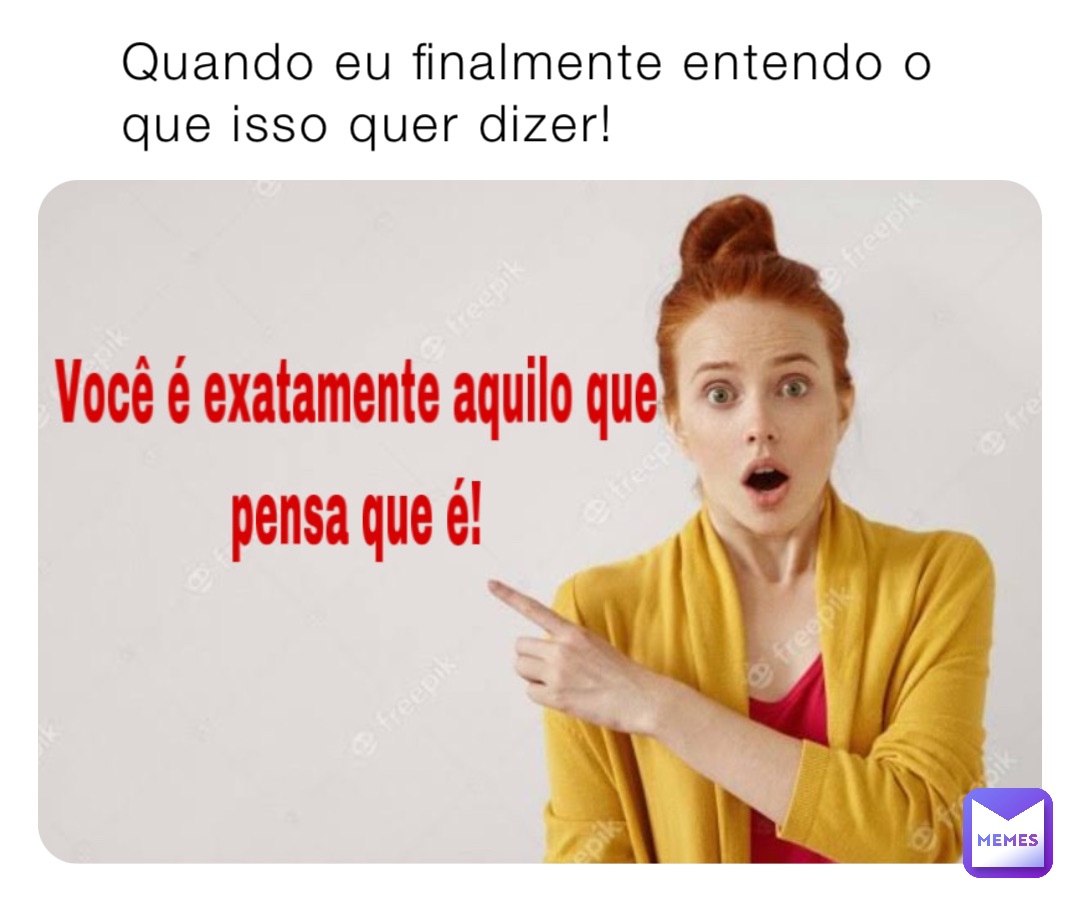 Quando Eu Finalmente Entendo O Que Isso Quer Dizer Rgumiero Memes