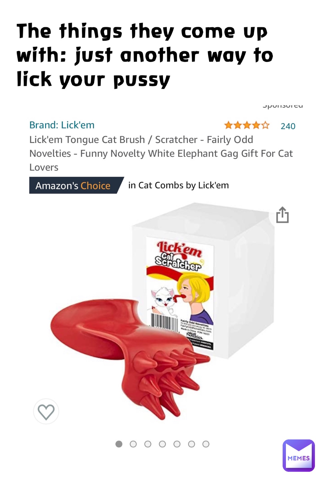 The things they come up with: just another way to lick your pussy