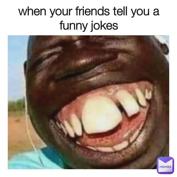 funny jokes to tell your friends