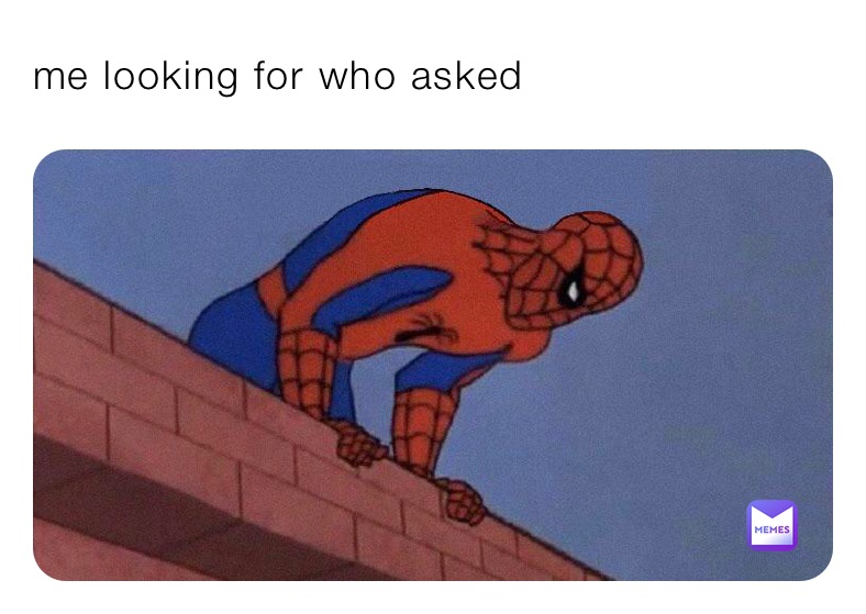 me looking for who asked 
