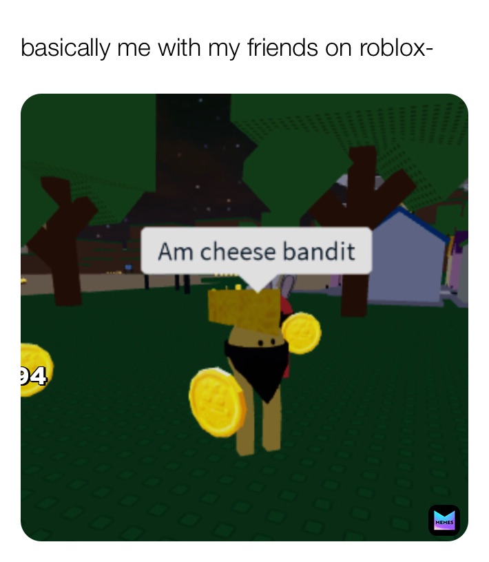 Post By Dead Theater Kid Memes - cheez it roblox logo meme roblox cheez it meme on me me