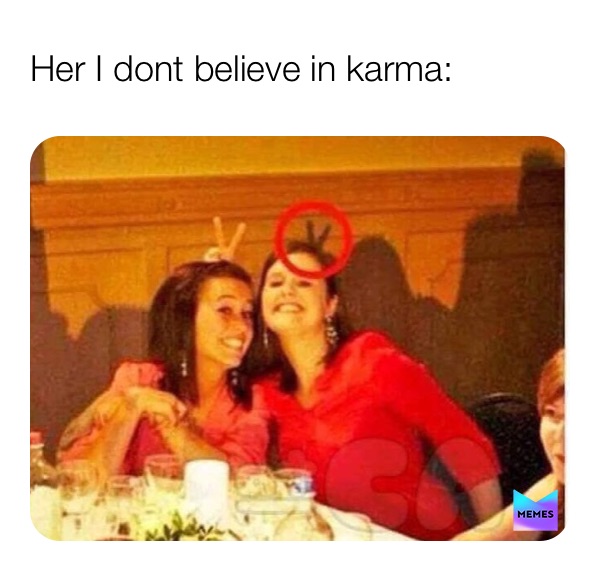 27 Karma Memes To Make You Think and Smile