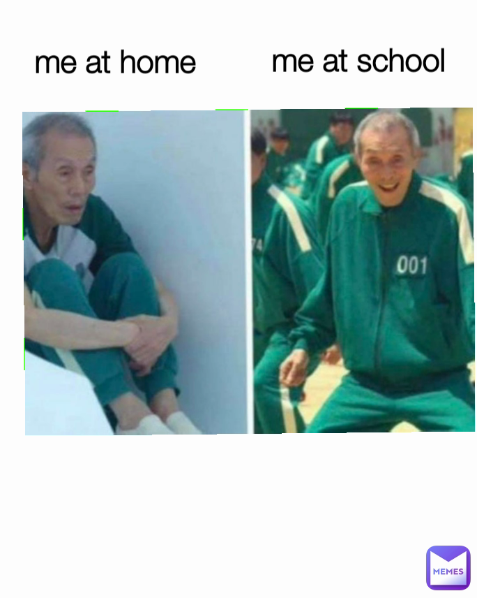 me at school me at home 