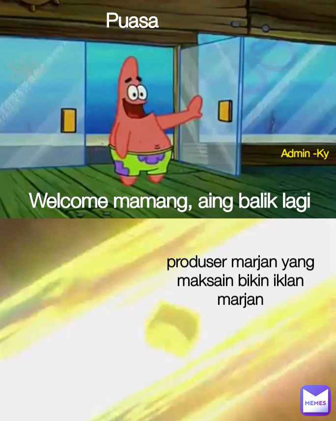 Welcome mamang, aing balik lagi Admin -Ky produser marjan yang maksain bikin iklan marjan Puasa 