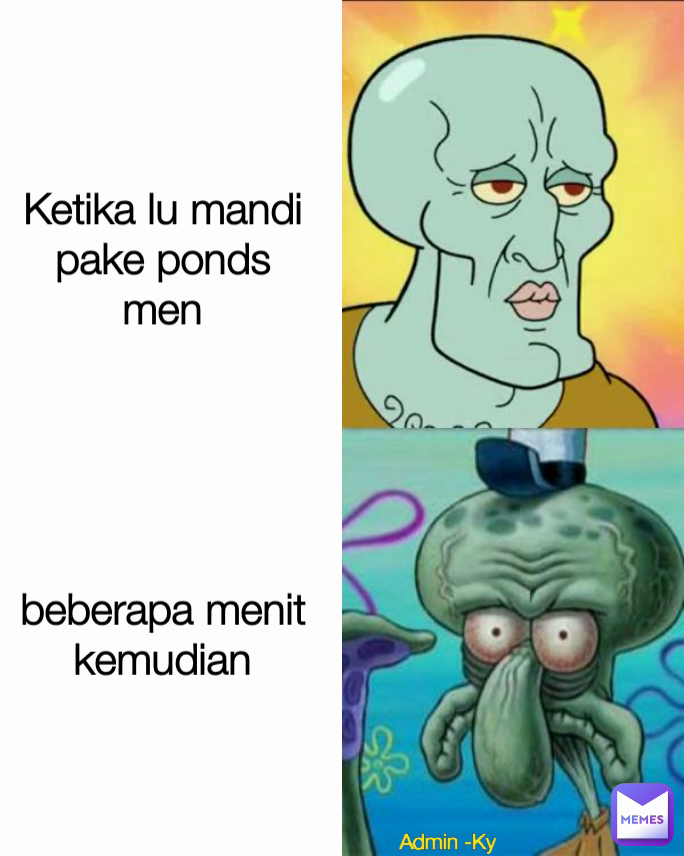 Admin -Ky  Ketika lu mandi pake ponds men





beberapa menit kemudian