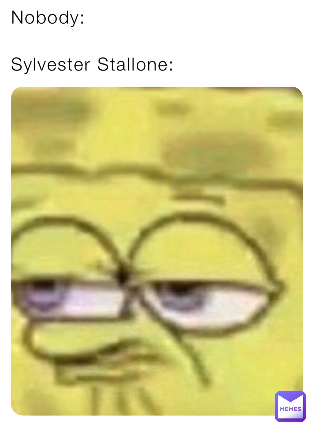 Nobody: Sylvester Stallone: