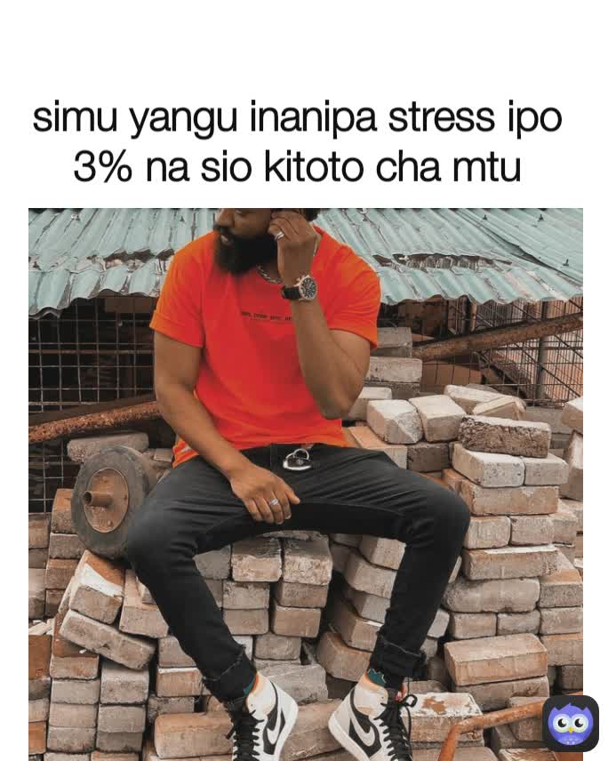 simu yangu inanipa stress ipo 3% na sio kitoto cha mtu