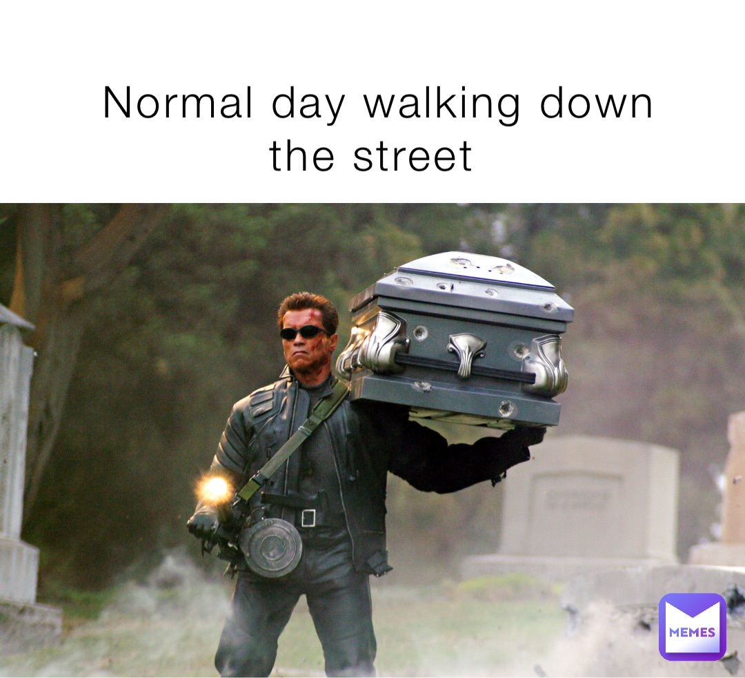 Normal day walking down the street