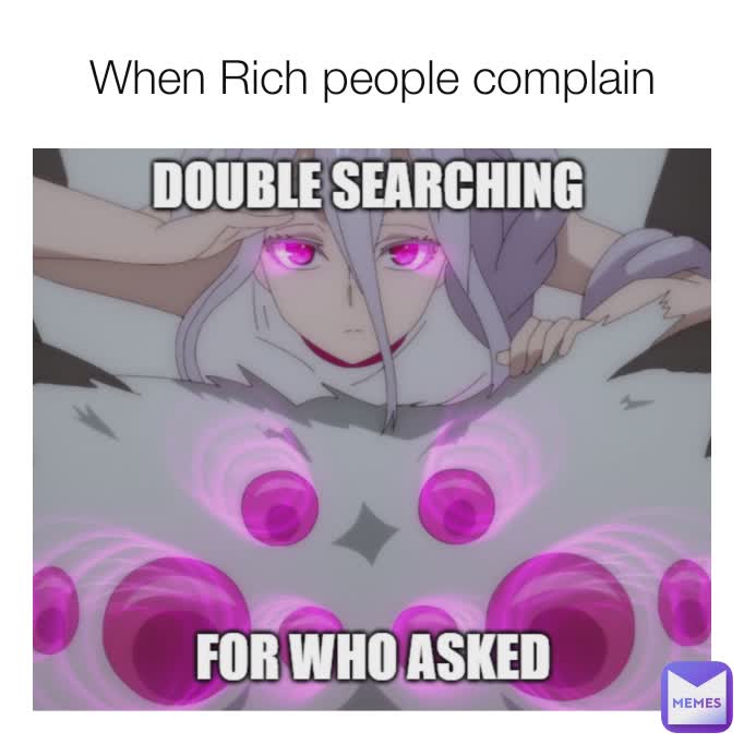 When Rich people complain