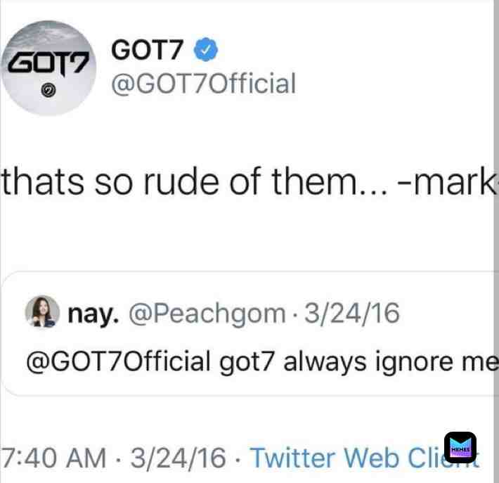 so rude of them smh / #kpopmemes #got7 #shitpost