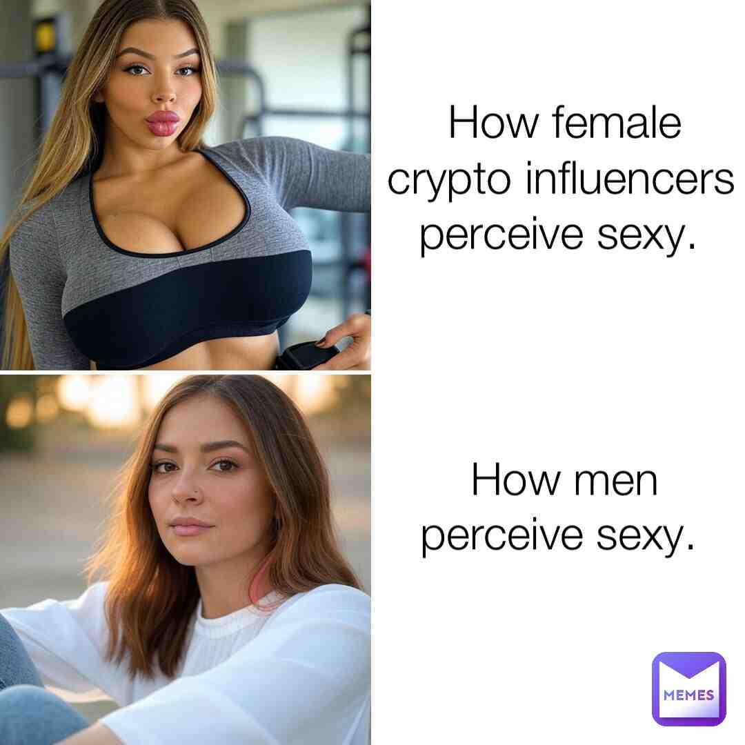 How crypto influencers perceive sexy vs. reality. #crypto #bitcoin #influencers #memecoins #blaggers