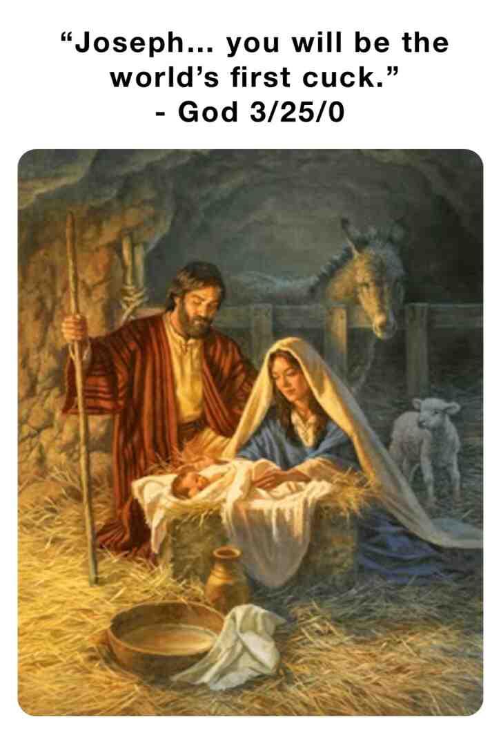#god  #memes  #cuck  #virginbirth