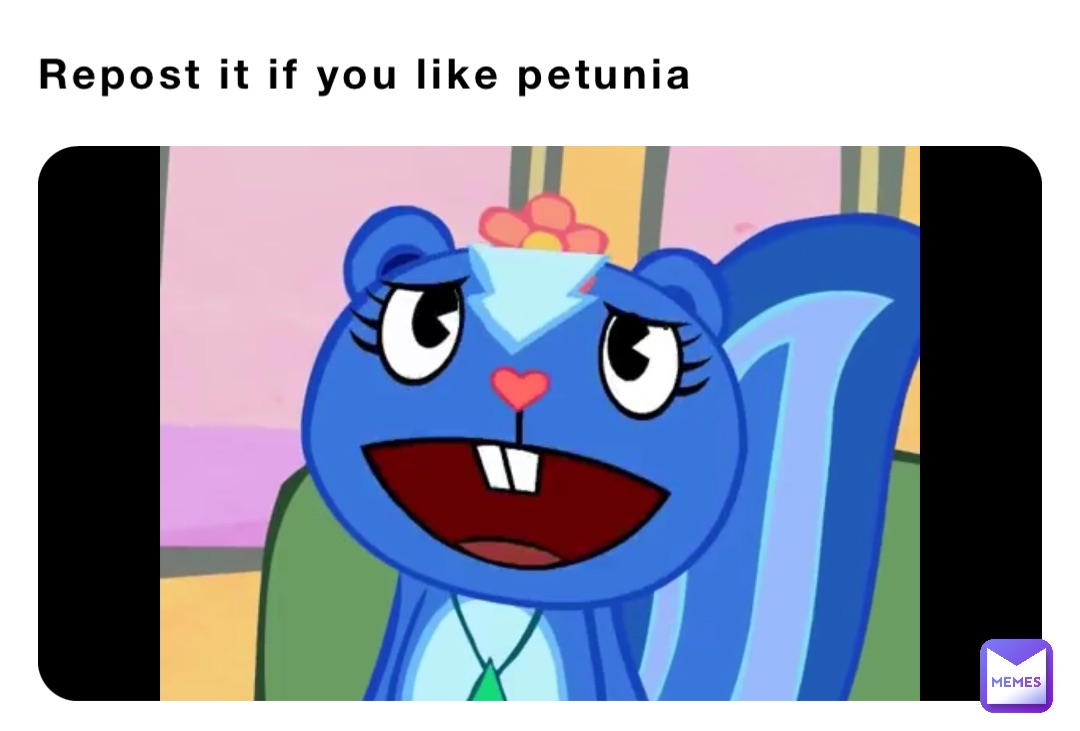 Repost it if you like petunia