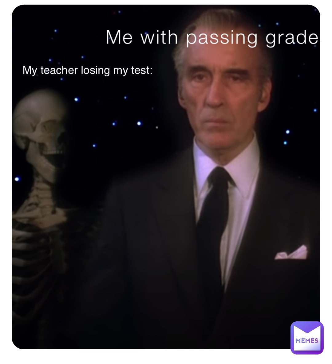 Me with passing grades: My teacher losing my test: