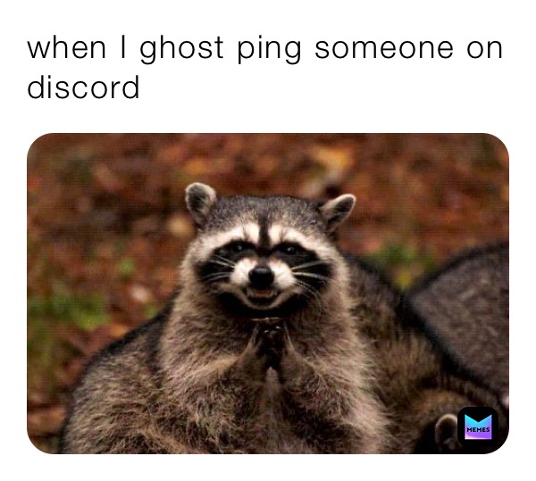 when I ghost ping someone on discord