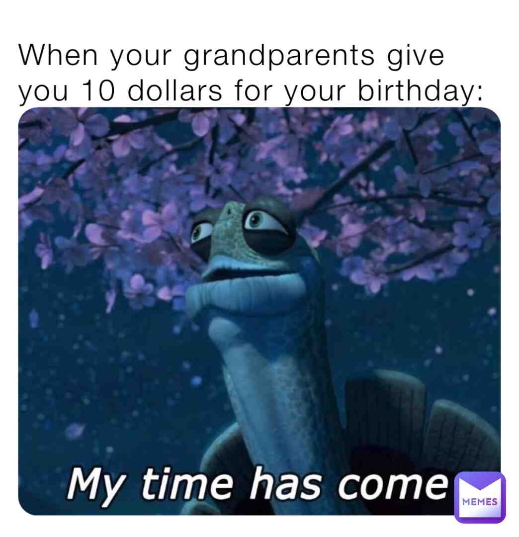 When these good old birthdays come around