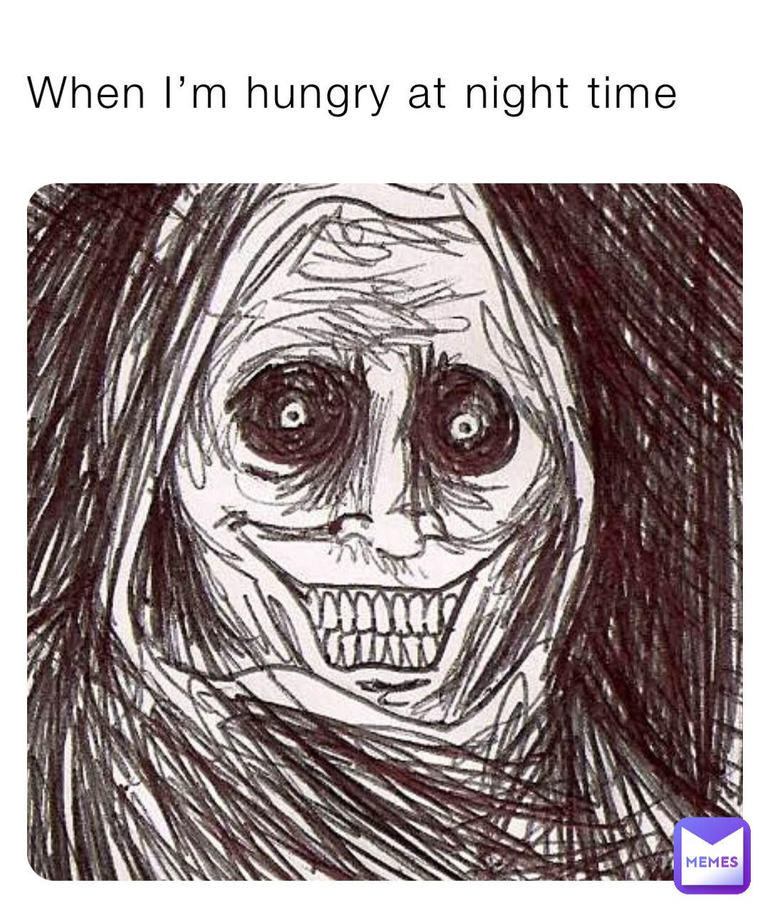 When I’m hungry at night time