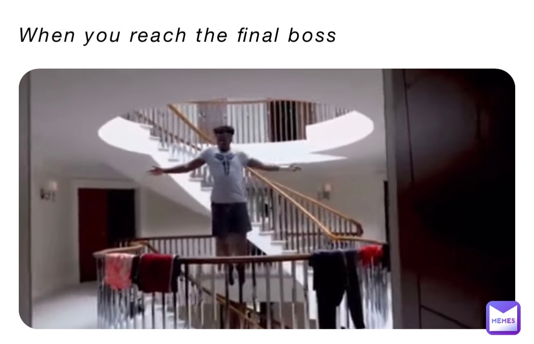 When you reach the final boss