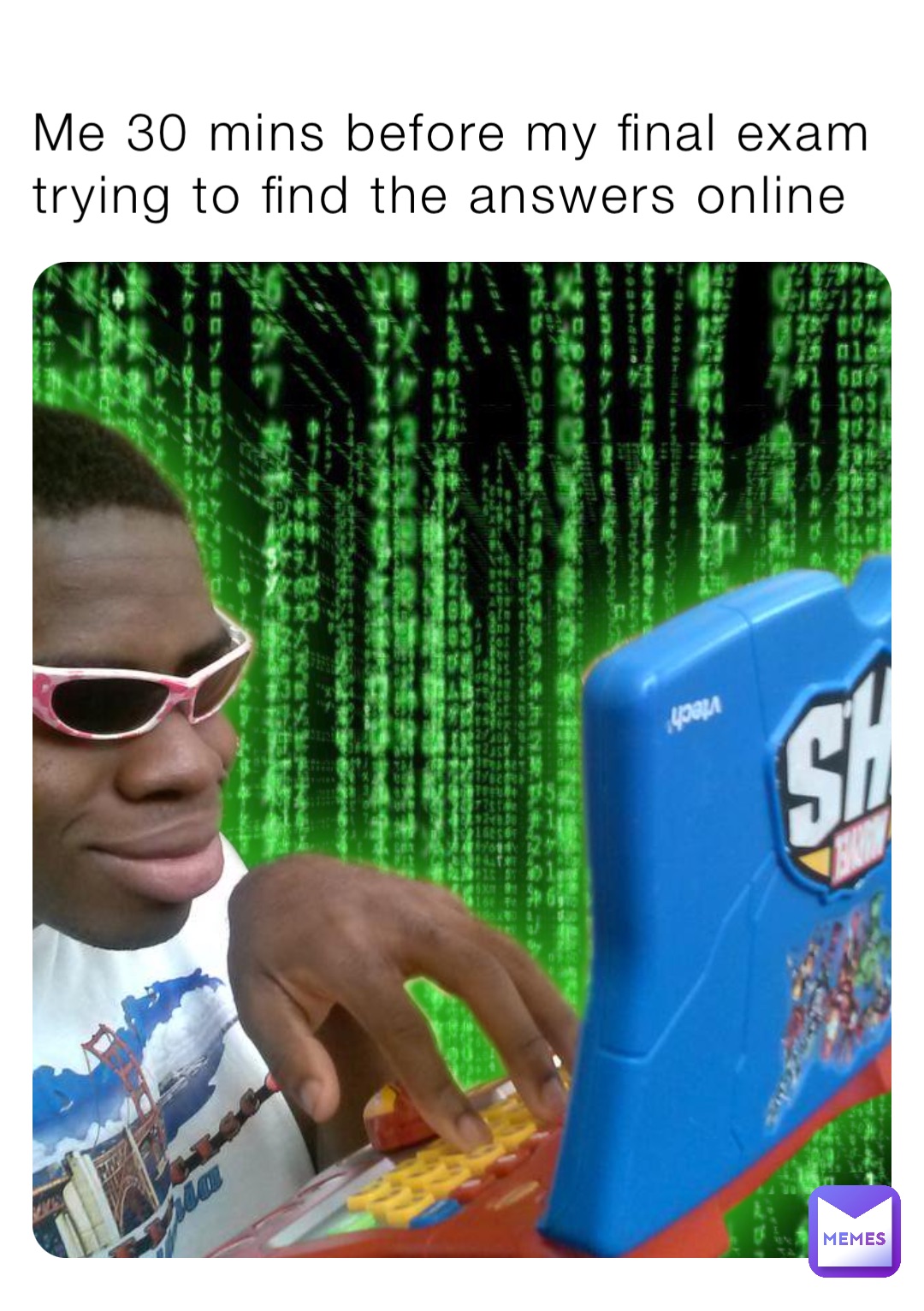 Me 30 mins before my final exam trying to find the answers online