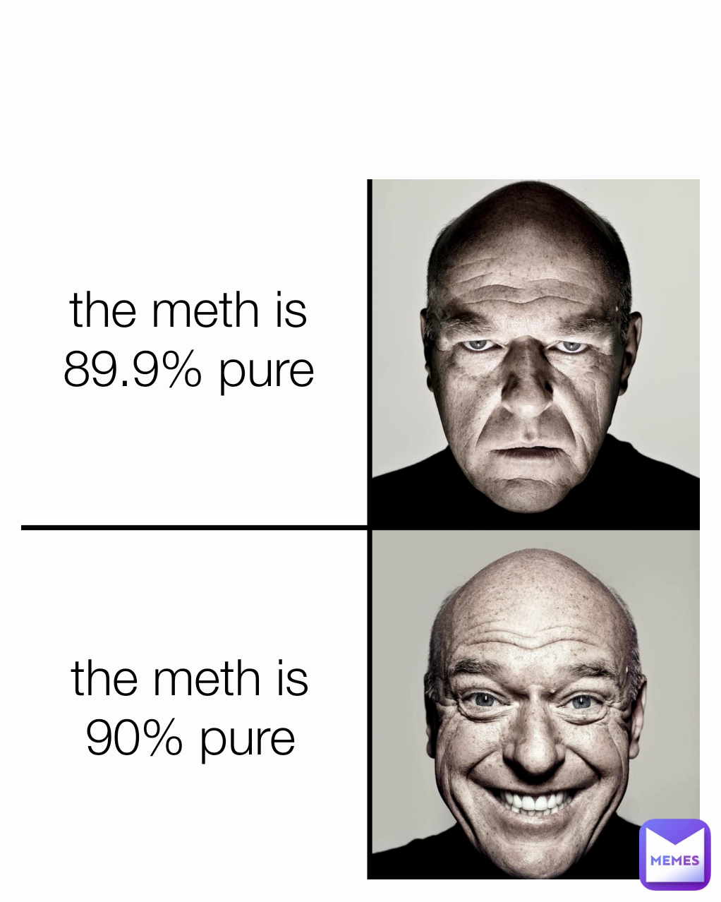 the meth is 90% pure the meth is 89.9% pure