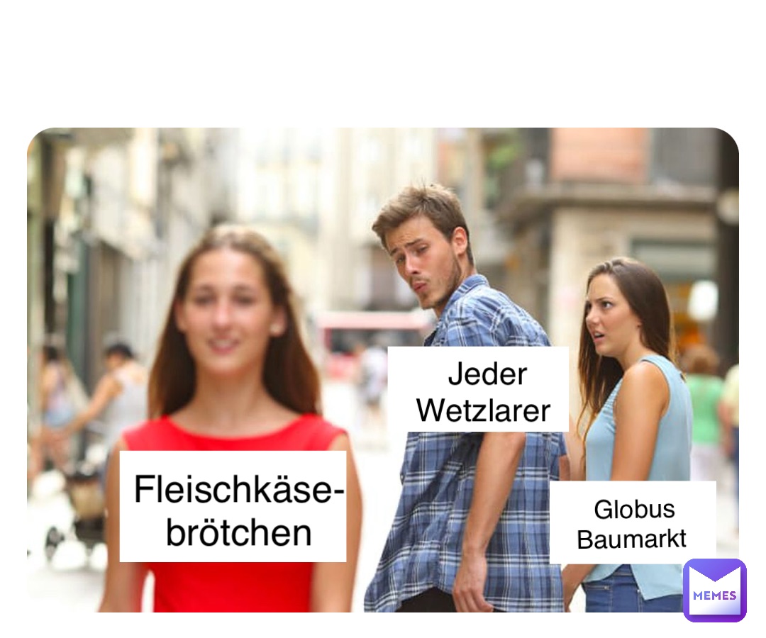 Fleischkäse-
brötchen Jeder 
Wetzlarer Globus 
Baumarkt