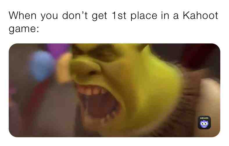 #Kahoot #youknowthefeeling