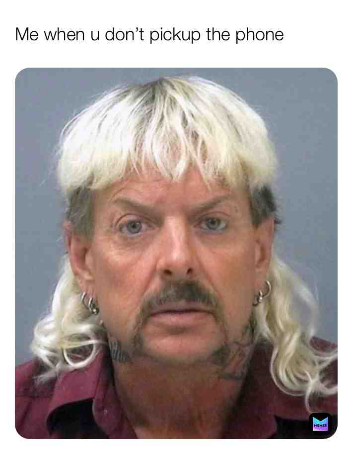 Pickup the phone pls