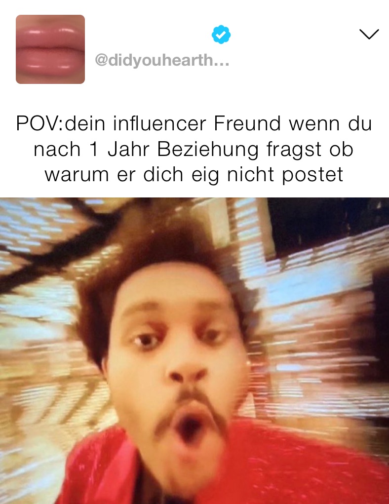 POV:dein influencer Freund wenn du nach 1 Jahr Beziehung fragst ob warum er dich eig nicht postet