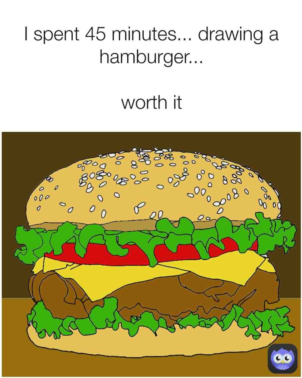 If your wondering, someone dared me to draw one, and my exact words were, "Ight, BET"