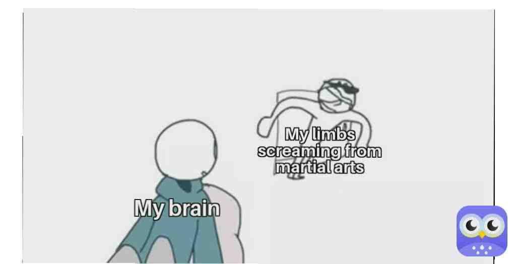 Yeah, I do martial arts now, and it hurts if you aren't prepared