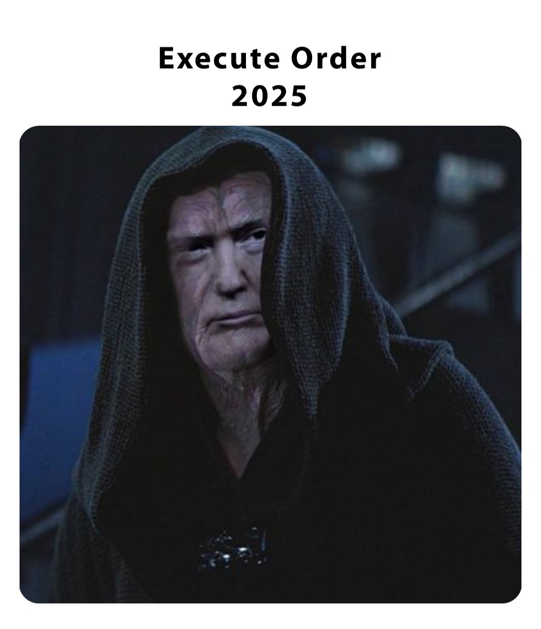 Execute Order
2025