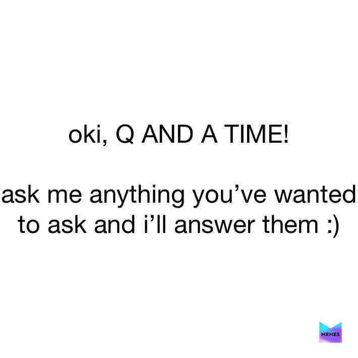 WoAh
.
.
.
.
Q 'n' A time.
.
.
.
Tags \ud83c\udff7:
#senseioftheyear \u200b #memes \u200b #nohomo \u200b #uwu \u200b #hentaiwithsenpai \u200b #QandA