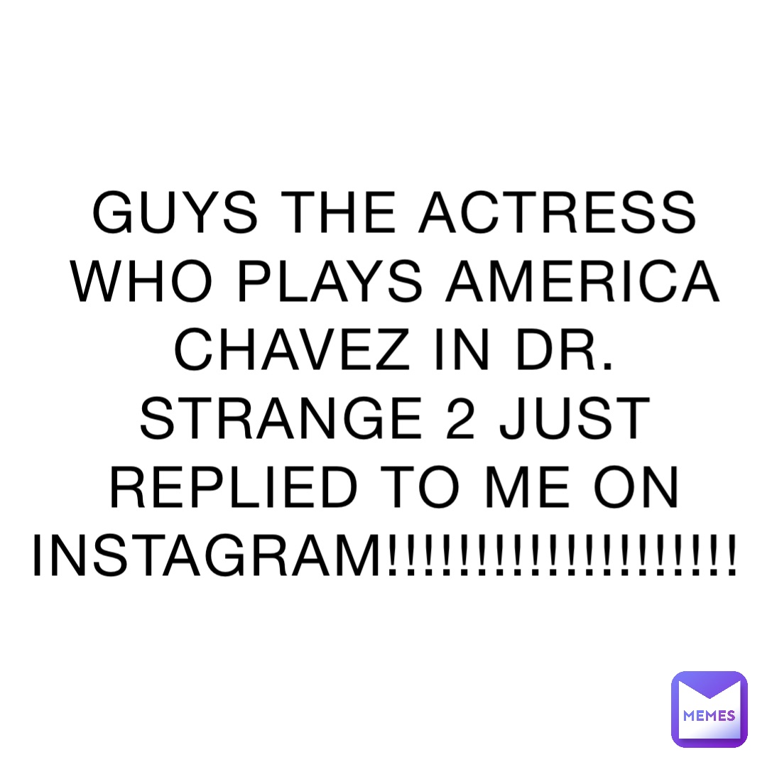GUYS THE ACTRESS WHO PLAYS AMERICA CHAVEZ IN DR STRANGE 2 JUST REPLIED guys-the-actress-who-plays-america-chavez-in-dr-strange-2-just-replied