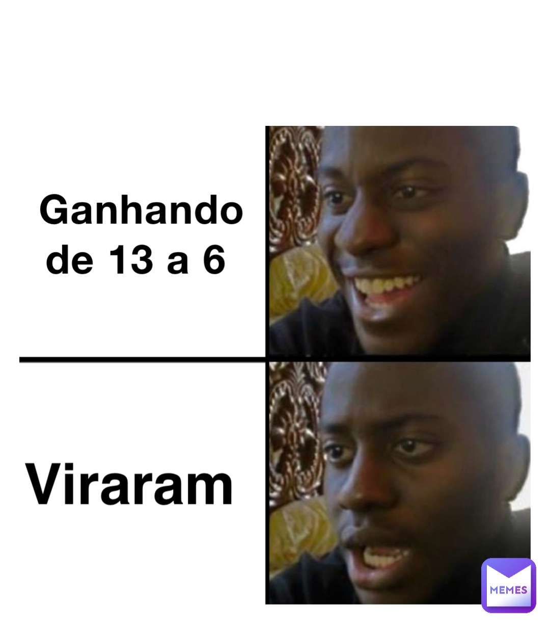 Ganhando de 13 a 6 Viraram