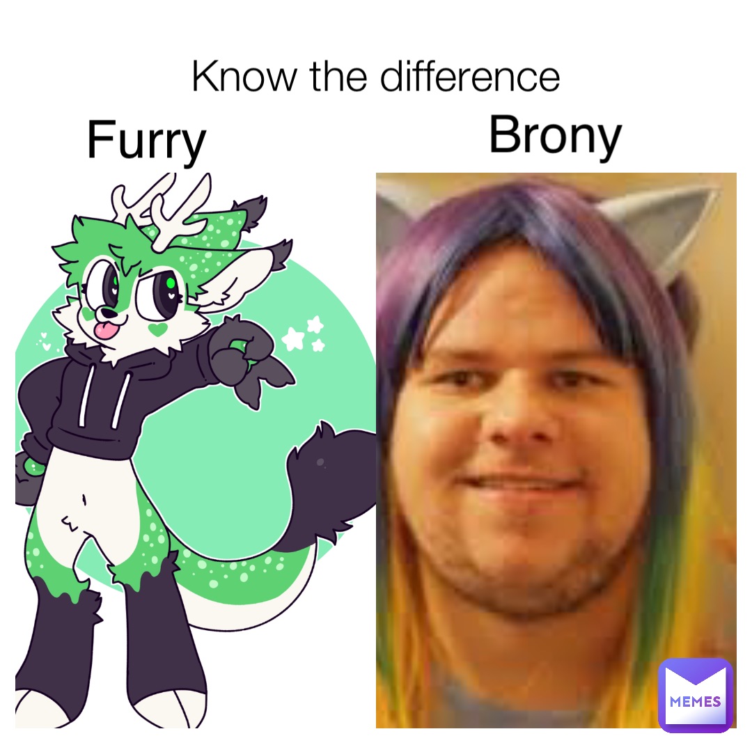 Know the difference Furry Brony