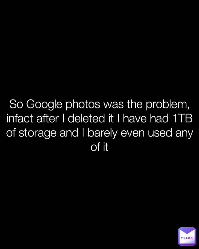 So Google photos was the problem, infact after I deleted it I have had 1TB of storage and I barely even used any of it