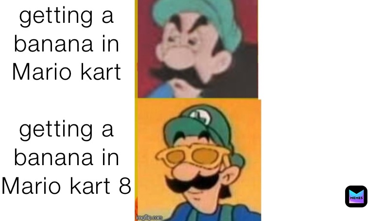 getting a banana in Mario kart

getting a
banana in Mario kart 8


