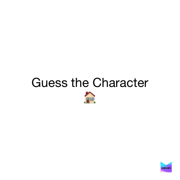  #guessthecharacter