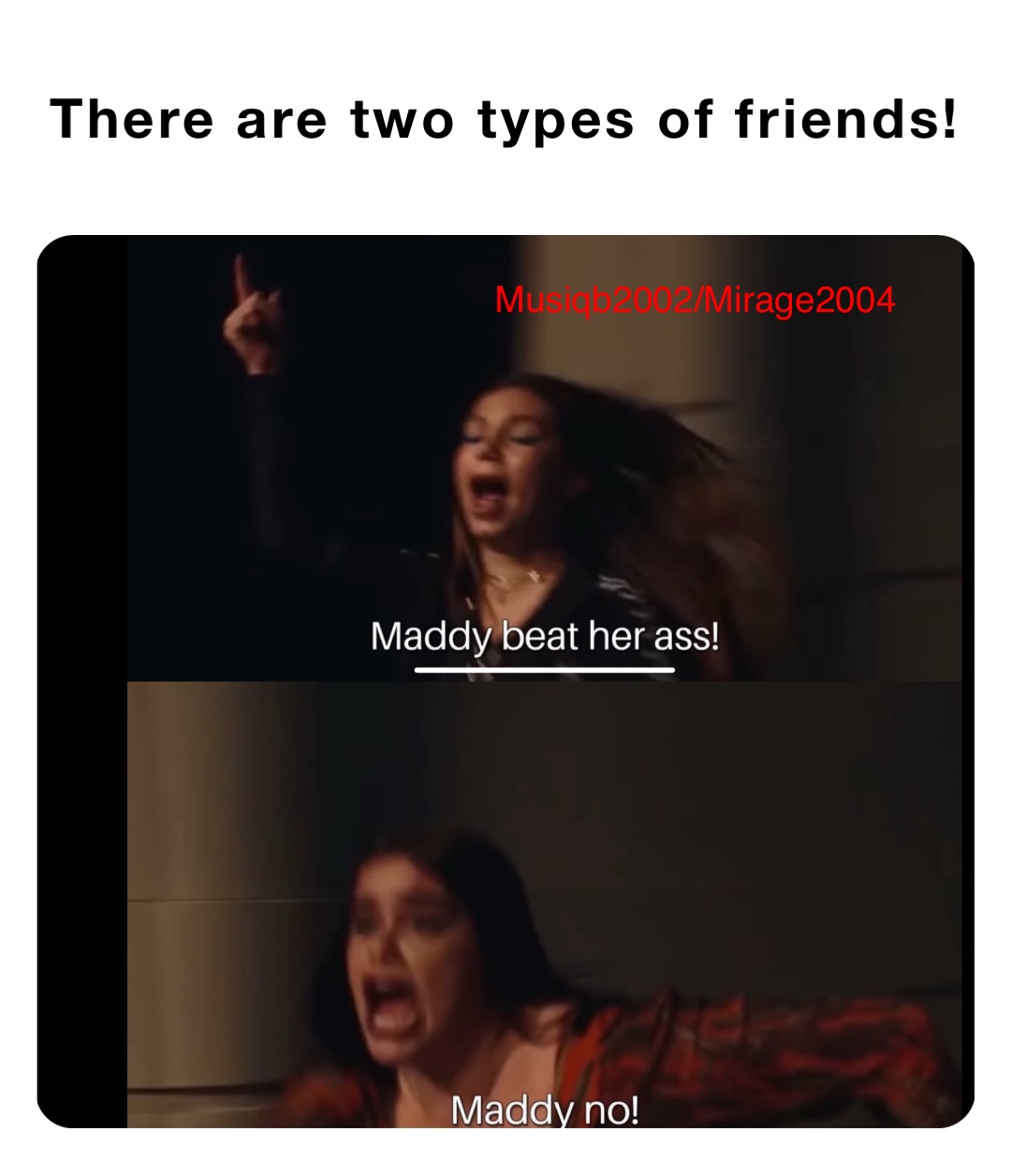 There are two types of friends!