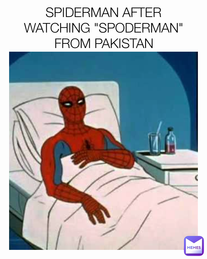 SPIDERMAN AFTER WATCHING "SPODERMAN" FROM PAKISTAN

