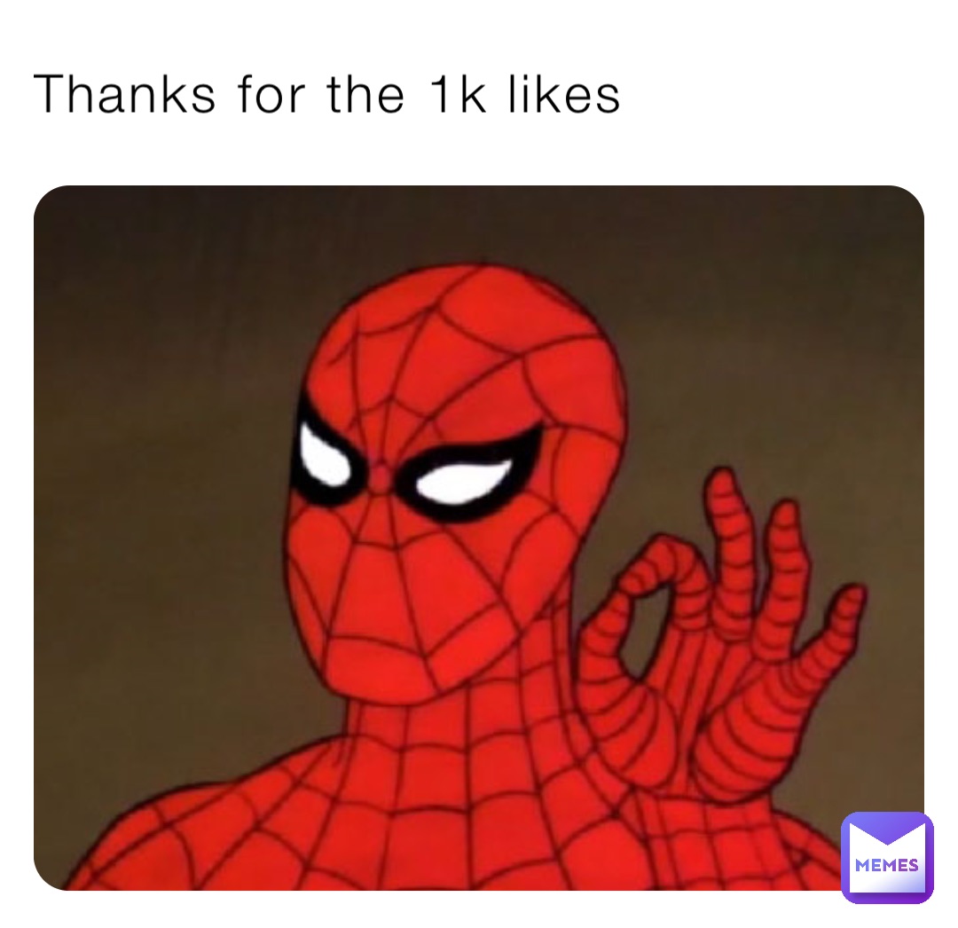 Thanks for the 1k likes