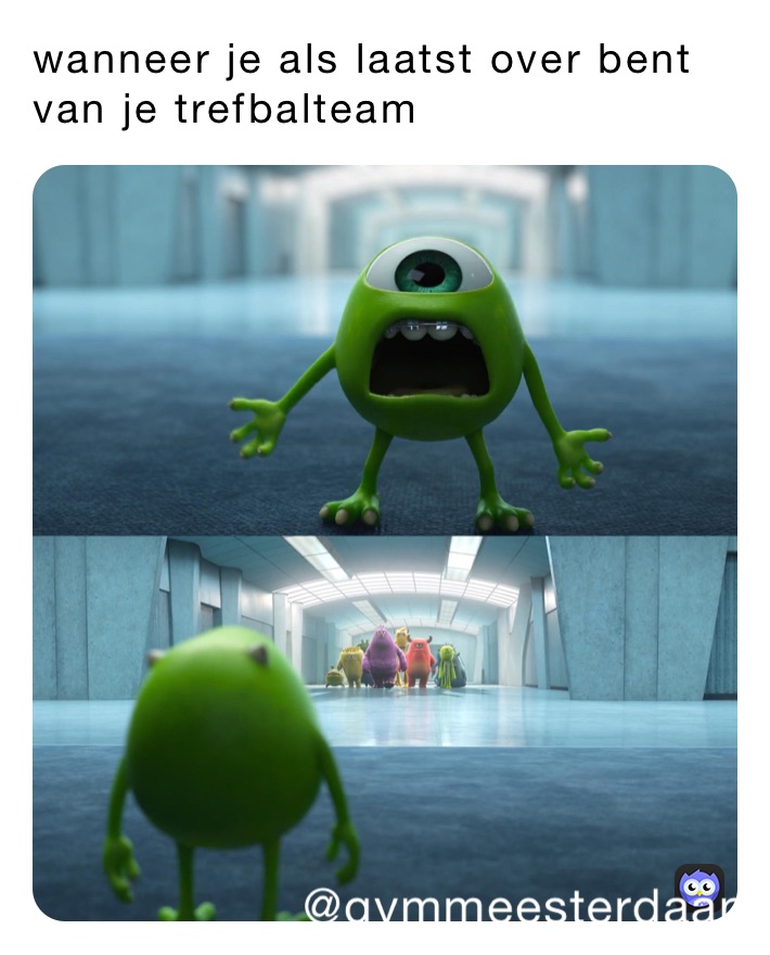 wanneer je als laatst over bent van je trefbalteam 