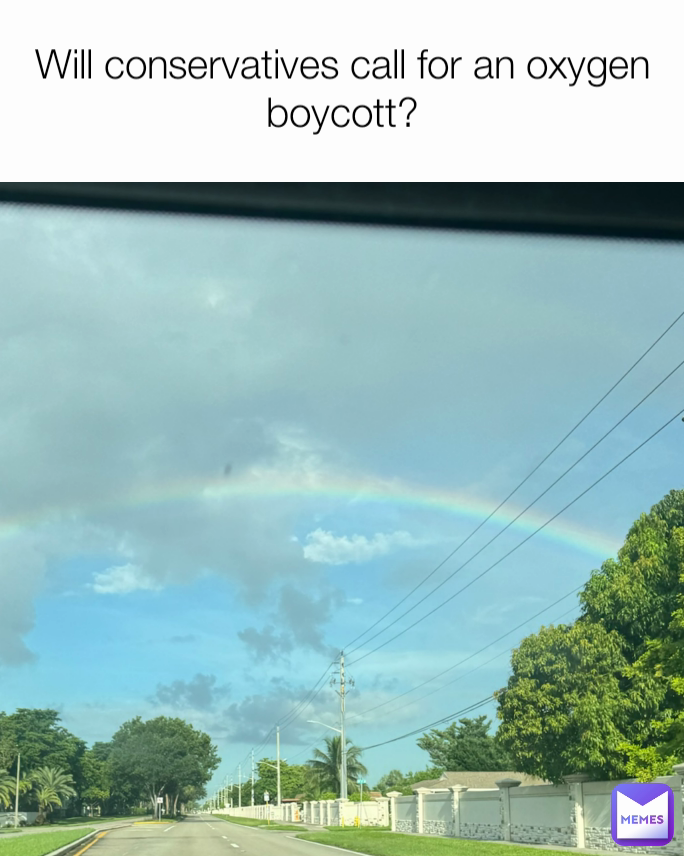 Will conservatives call for an oxygen boycott?