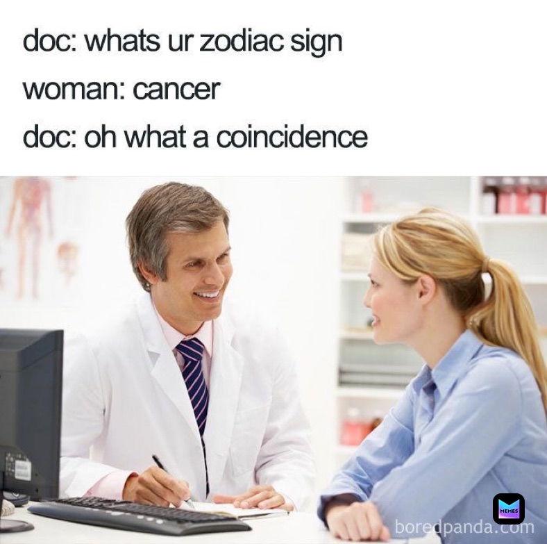 What a coincidence because cancer is not only your zodiac sign! 
